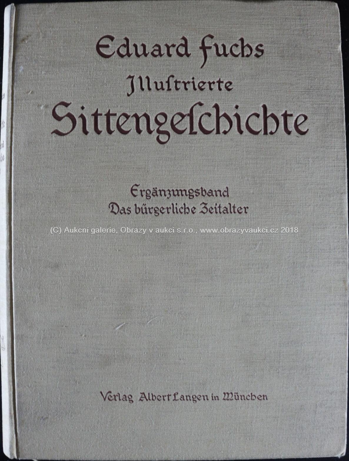 Eduard Fuchs - Illustrierte Sittengeschichte II. díl a Ergänzungsband die Galante Zeit