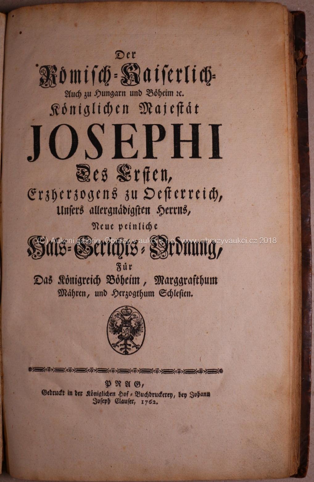 . - Neue peinliche Hals-Gerichts Ordnung z roku 1762 (pro Čechy, Morav a Slezsko)