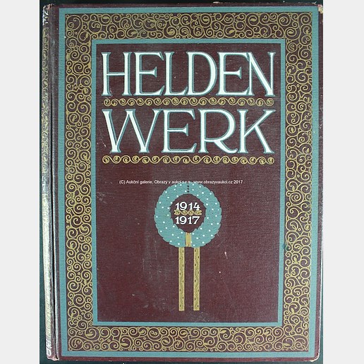 . - Heldenwerk 1914-1917 II.díl