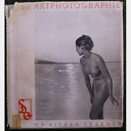 Alfred Grabner - Die Aktphotographie 