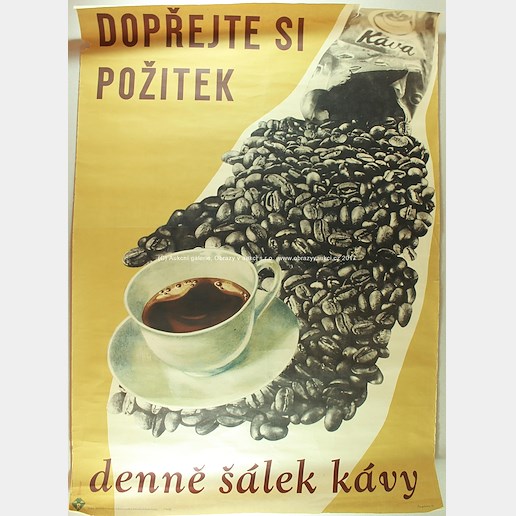 Plakát - Dopřejte si požitek - denně šálek kávy