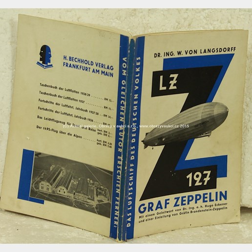 Dr.-Ing. W. von Langsdorff - LZ 127 Graf Zeppelin, das Luftschiff des deutschen Volkes