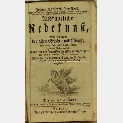 Johann Christoph Gottscheds - Ausführliche Redekunst nach Anleitung der alten Griechen und Römer